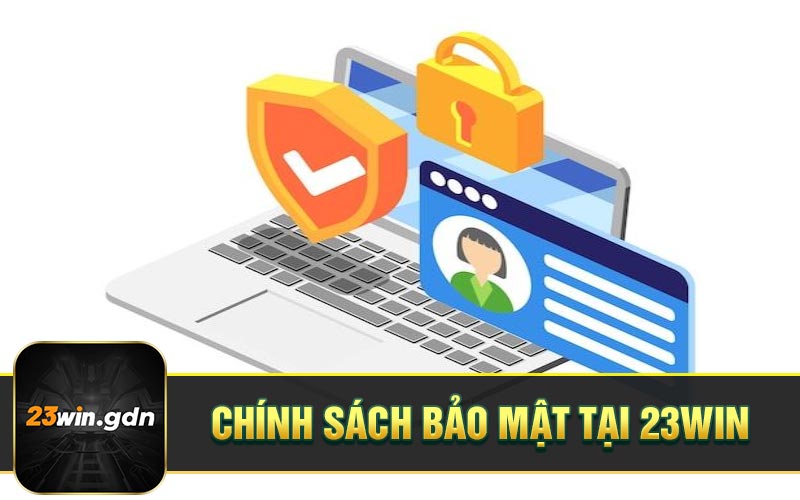 Chính sách bảo mật tại 23WIN