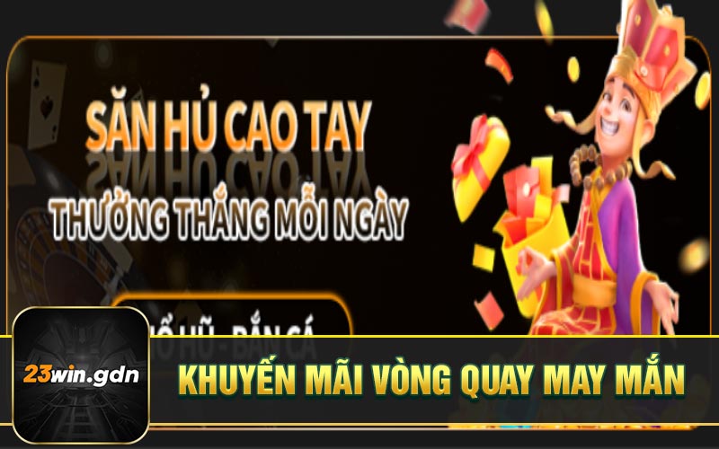 Khuyến mãi vòng quay may mắn